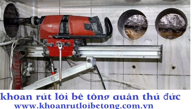Khoan rút lõi bê tông Quận thủ đức, giá tốt nhất thị trường